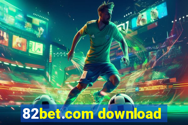 82bet.com download